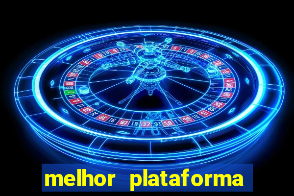 melhor plataforma de cassino online